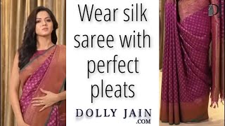 How to wear a Silk Saree with Perfect Pleats Dolly Jain Saree Draping Stylist [upl. by Tandy]