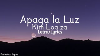 Kim Loaiza  Apaga la Luz LetraLyrics [upl. by Yrolam]