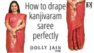 How to Drape a Kanjivaram Silk Saree Perfectly  Dolly Jain Saree Draping [upl. by Mis]