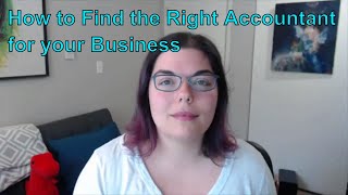 How to Find the Right Accountant for your Business [upl. by Ayocal729]