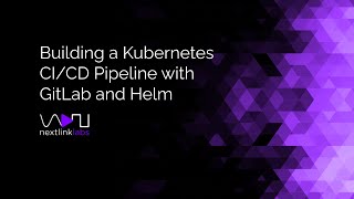 Building a Kubernetes CICD Pipeline with GitLab and Helm [upl. by Arihaz]