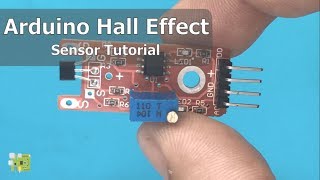 Hall Effect Sensor Tutorial with Arduino [upl. by Nelav]