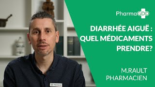 Diarrhée aiguë  quels médicaments prendre [upl. by Bury972]