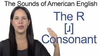 English Sounds  R ɹ Consonant  How to make the R ɹ Consonant [upl. by Ycnay]