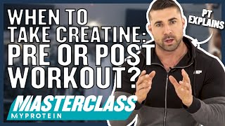 When To Take Creatine Pre or Post Workout  Myprotein [upl. by Lederer]