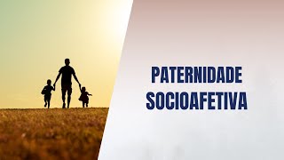 Paternidade socioafetiva [upl. by Adolph]