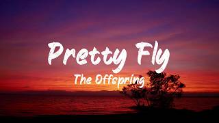 The Offspring  Pretty Fly Lyrics  BUGG Lyrics [upl. by Dripps]