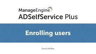 Enrolling users in ADSelfService Plus [upl. by Adamsen]