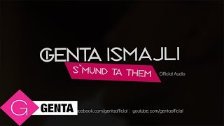 Genta Ismajli  SMund Ta Them Audio [upl. by Htebsle951]