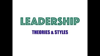 Leadership  Theories amp styles [upl. by Aleina]