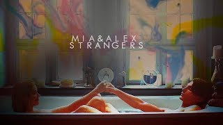 mia amp alexander  strangers [upl. by Asiuol]