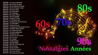 Nostalgies Les Plus Belles Chansons Francaises Années 60 70 80 90 [upl. by Leirda]