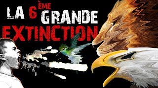 La 6ème GRANDE EXTINCTION [upl. by Annez]