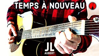 Temps à nouveau  Jean Louis Aubert  TUTO GUITARE [upl. by Harli]