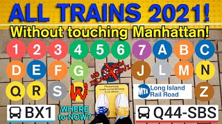 EVERY TRAIN 2021  No Manhattan and no Staten Island obvs WHERE TO NOW [upl. by Damita]