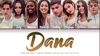 Now United  “Dana” DCTT Audio  Color Coded Lyrics [upl. by Desberg566]