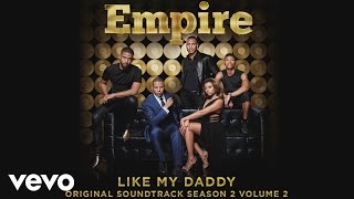 Empire Cast  Like My Daddy Official Audio ft Jussie Smollett [upl. by Carney189]