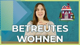 Betreutes Wohnen 2021  Kurz erklärt  Varianten und Kosten [upl. by Ayaet]