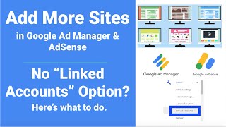 Add More Sites in Google Ad Manager amp AdSense  No Linked Accounts Option  How and What To Do [upl. by Hance719]