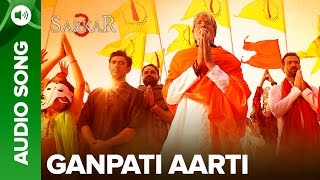 Ganpati Aarti By Amitabh Bachchan  Official Audio Song  Sarkar 3 [upl. by Goggin]