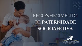 Reconhecimento de Paternidade Socioafetiva [upl. by Llerrom]