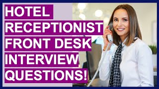 HOTEL RECEPTIONIST  FRONT DESK AGENT Interview Questions and Answers Tutorial [upl. by Zoarah646]