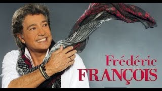 Frédéric François  Les Chansons Mythiques Des Années 70 [upl. by Trinl]