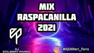 Mix Raspacanilla 2021 By DJ Edilbert Parra [upl. by Schaefer]