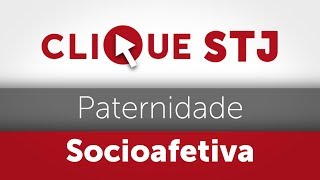 Clique STJ  Paternidade Socioafetiva 05102018 [upl. by Abixah]