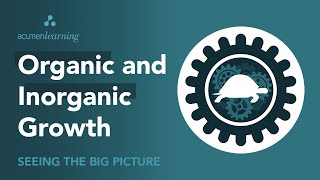 Organic and Inorganic Growth [upl. by Akinyt]