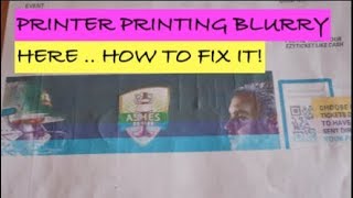 HOW TO FIX PRINTER PRINTING BLURRY RESULT TROUBLE SHOOTING POOR PRINT QUALITY [upl. by Onitnas]