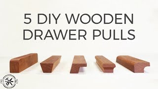 5 DIY Wooden Drawer Pulls  How to Make Cabinet Handles [upl. by Nosittam698]