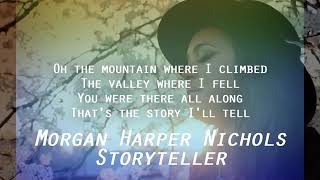 Morgan Harper Nichols  Storyteller LYRICS jads Darlin [upl. by Aratnahs540]