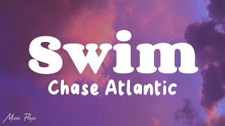 Swim  Chase Atlantic Lyrics [upl. by Elleuqar155]