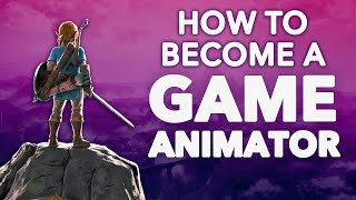 How To Become a Game Animator [upl. by Narayan503]