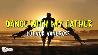 Luther Vandross  Dance With My Father Lyrics [upl. by Neve950]