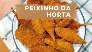 Como fazer peixinho da horta crocante e delicioso  PANC [upl. by Ratha]