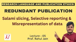 Redundant Publications  Salami Slicing  Selective Reporting  Misrepresentation of Data  L  05 [upl. by Noval]