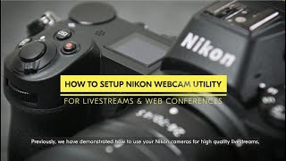 How To Setup Nikon Webcam Utility [upl. by Noiram]