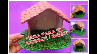 DIY COMO HACER CASA PARA EL PESEBRE O BELENMANUALIDADES NAVIDEÑAS FACILES DE HACER [upl. by Costanza]