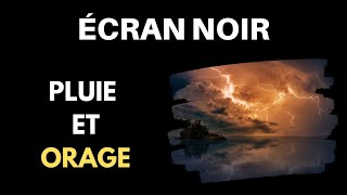 Bruit De La Pluie Avec Orage amp Ecran Noir ⬛ ⚡ Pour Dormir ⚡ ASMR 10 Heures [upl. by Adnilav676]