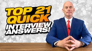 TOP 21 QUICK ANSWERS TO JOB INTERVIEW QUESTIONS [upl. by Ahseela]