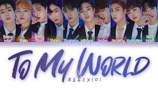 PRODUCE X 101  To My World Color Coded Lyrics EngRomHan가사 [upl. by Lemcke]