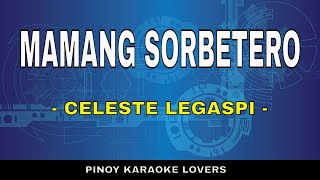 MAMANG SORBETERO  KARAOKE VERSION BY CELESTE LEGASPI [upl. by Leuamme]