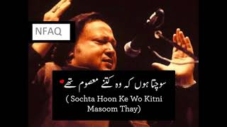 Sochta hoon ke woh kitne masoom thay By Nusrat Fateh Ali Khan  Lyrics By NFAK [upl. by Frear]