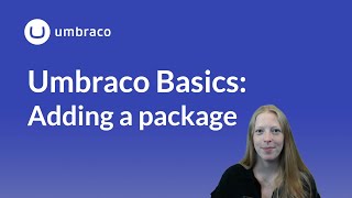 Umbraco Basics Adding a package [upl. by Reilamag]