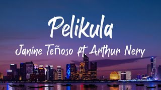 Pelikula  Janine Teñoso Lyrics ft Arthur Nery [upl. by Hara657]