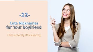 22 Cute Nicknames for Your Boyfriend Hell Actually Like Hearing [upl. by Aimehs]