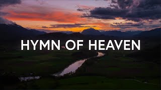 Phil Wickham  Hymn Of Heaven Lyrics [upl. by Hau]