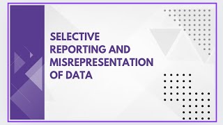 Selective reporting and misrepresentation of data [upl. by Darsey]